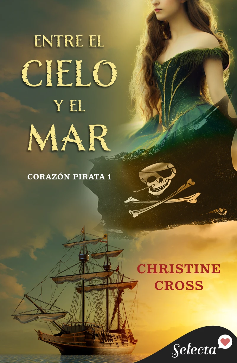 Portada: Entre el cielo y el mar (Bilogía Corazón Pirata 1)