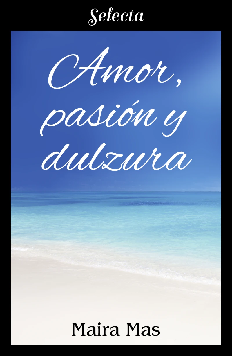 Portada: Amor, pasión y dulzura