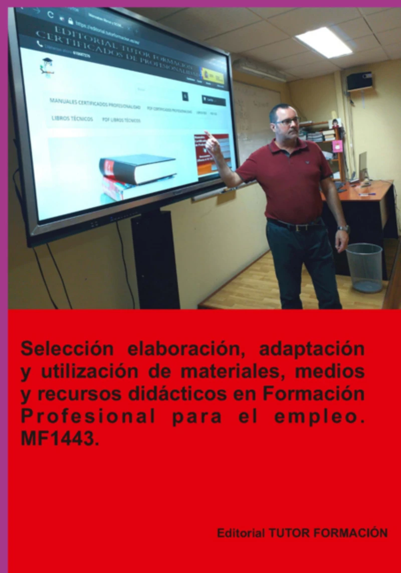 Portada: Selección, Elaboración, Adaptación Y Utilización De Materiales, Medios Y Recursos Didácticos En Formación Profesional Para El Empleo. Mf1443.