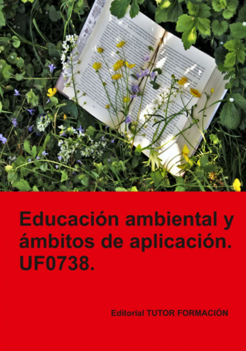 Portada: Educación Ambiental Y Ámbitos De Aplicación. Uf0738.