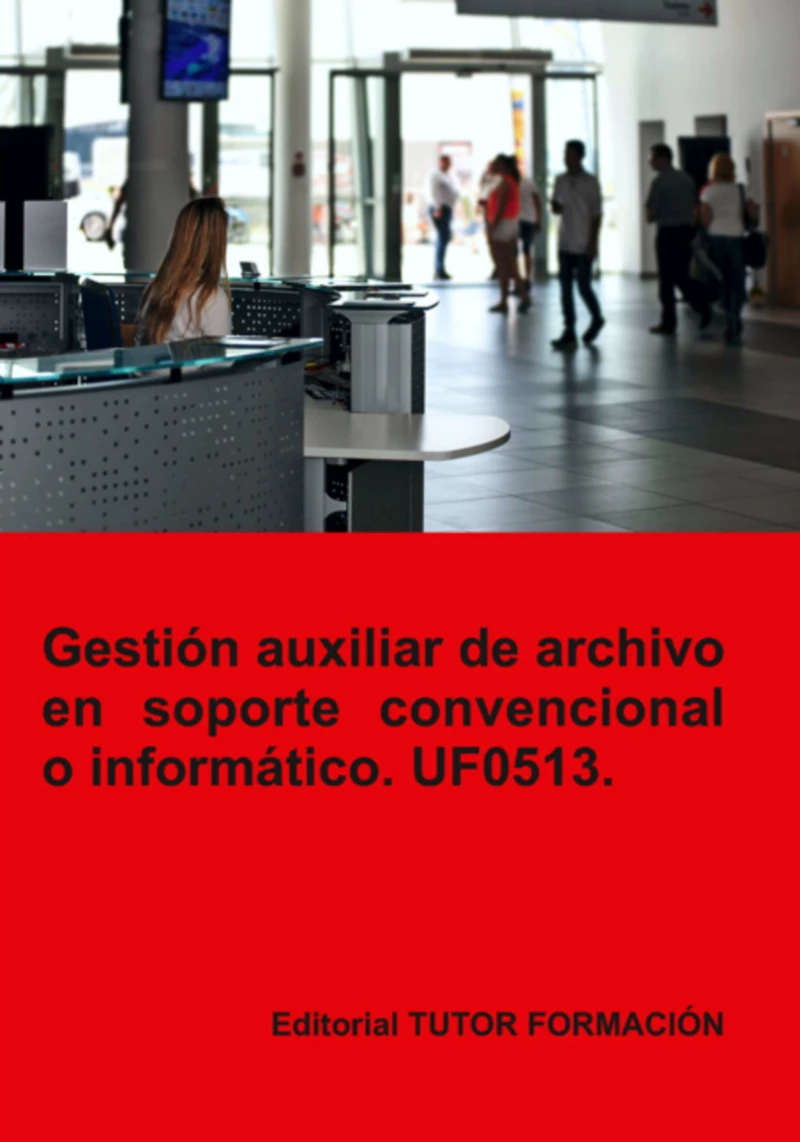Portada: Gestión Auxiliar De Archivo En Soporte Convencional O Informático. Uf0513.