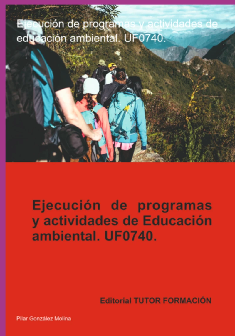 Portada: Ejecución De Programas Y Actividades De Educación Ambiental. Uf0740.