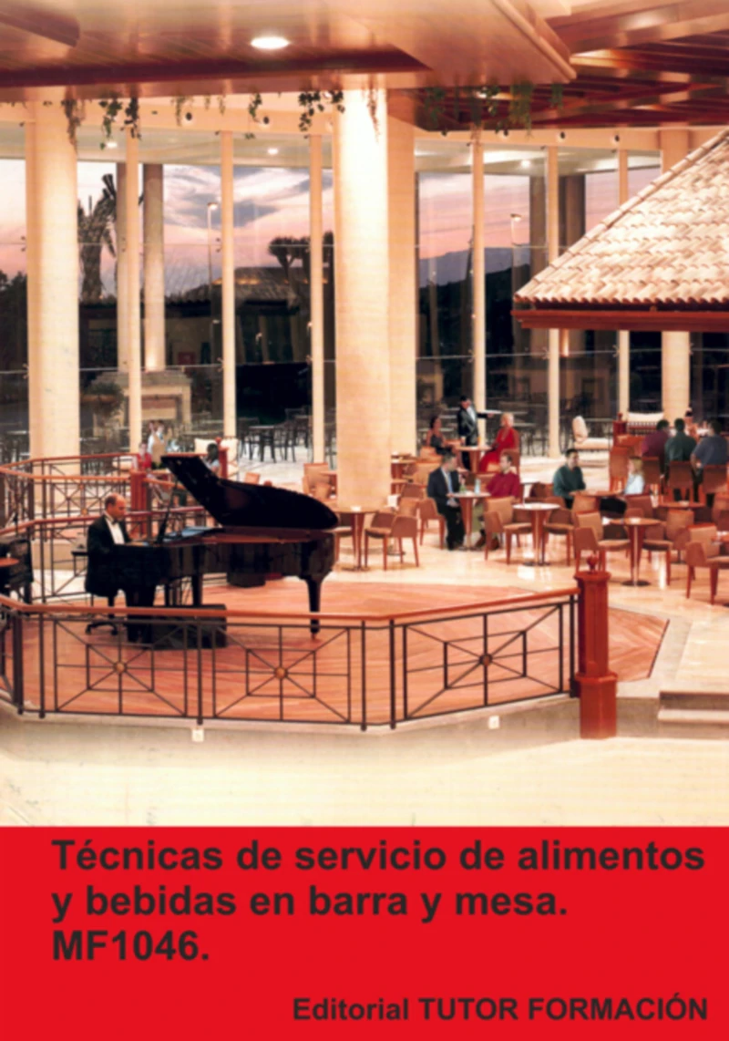 Portada: Técnicas De Servicio De Alimentos Y Bebidas En Barra Y Mesa. Mf1046.