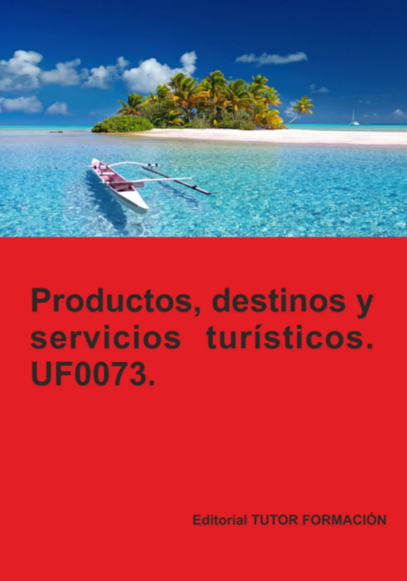Portada: Productos, Servicios Y Destinos Turísticos. Uf0073.