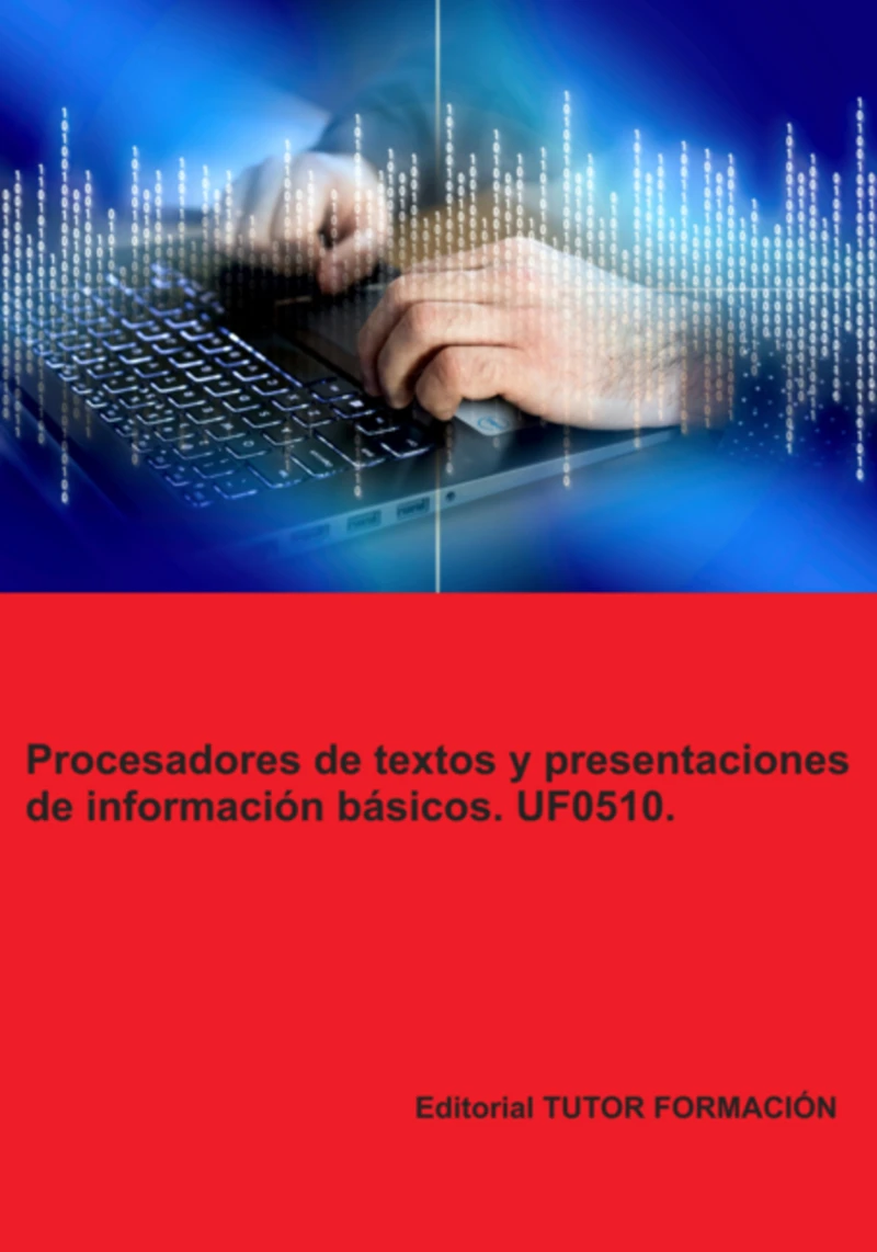 Portada: Procesadores De Textos Y Presentaciones De Información Básicos. Uf0510.