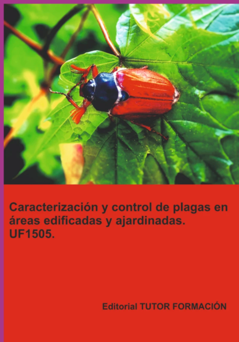 Portada: Caracterización Y Control La Plagas En Áreas Edificadas Y Ajardinadas. Uf1505.