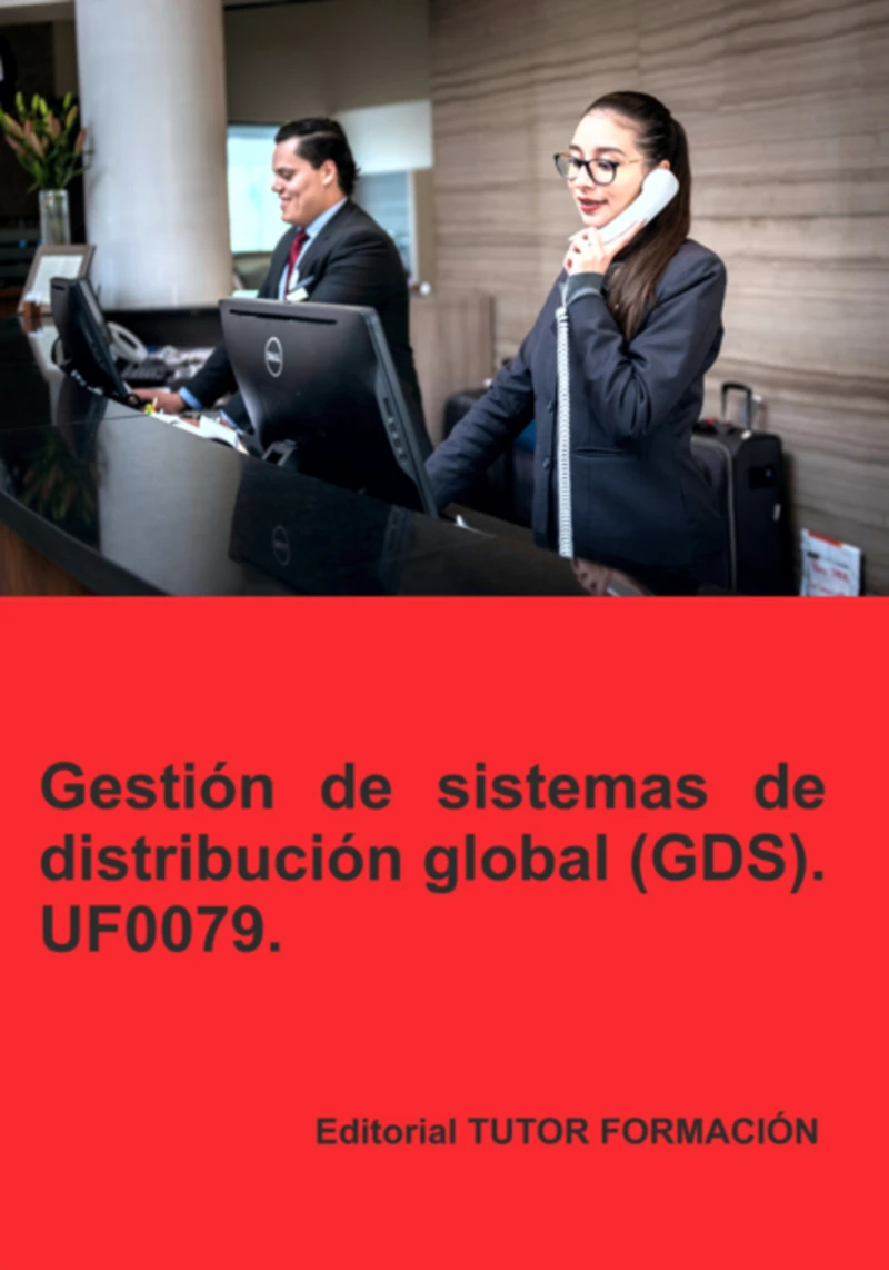 Portada: Gestión De Sistemas De Distribución Global Gds. Uf0079.