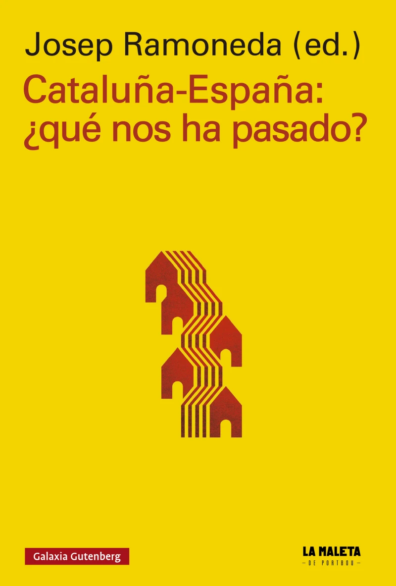 Portada: Cataluña-España: ¿Qué nos ha pasado?