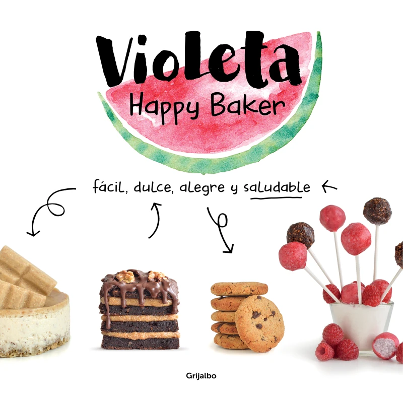 Portada: Violeta Happy Baker. Fácil, dulce, alegre y saludable