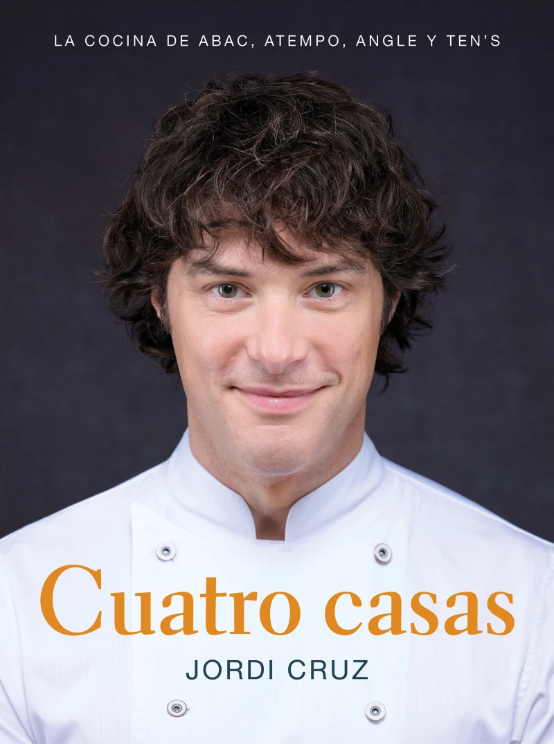 Portada: Cuatro casas. La cocina de Jordi en ABaC, Atempo, Angle y Ten's