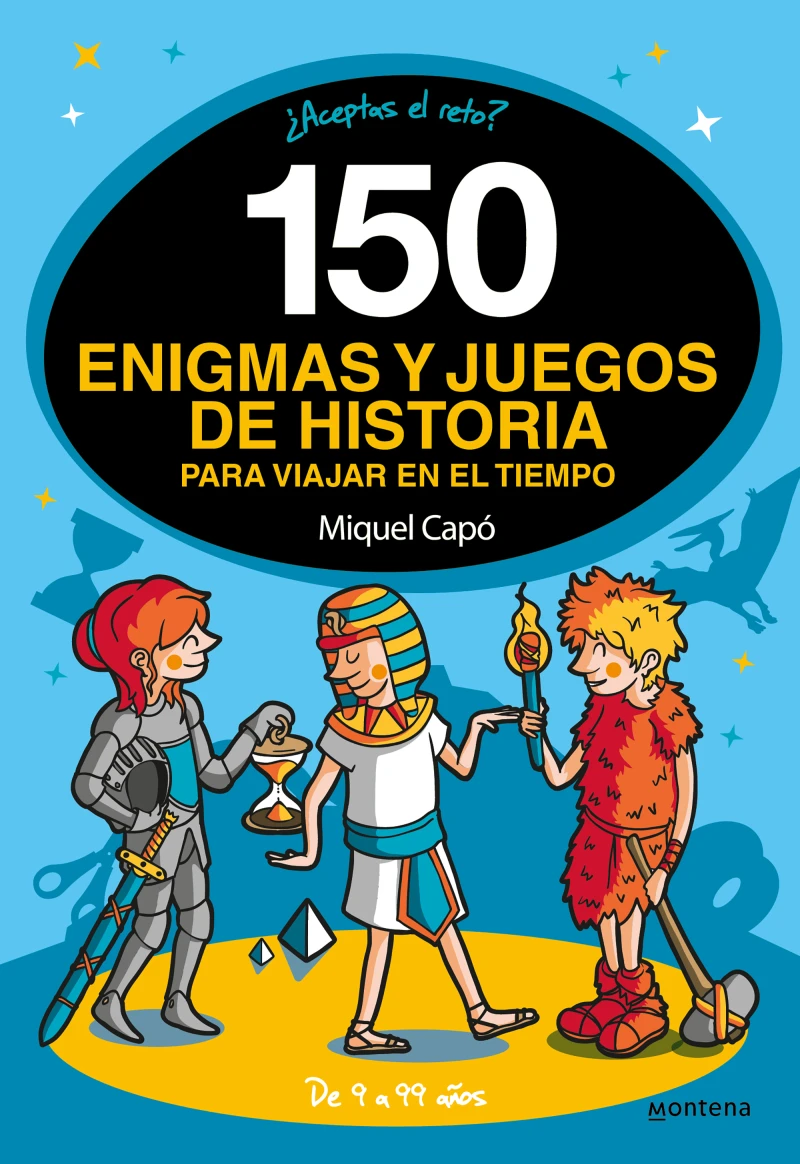Portada: 150 enigmas y juegos de historia para viajar en el tiempo