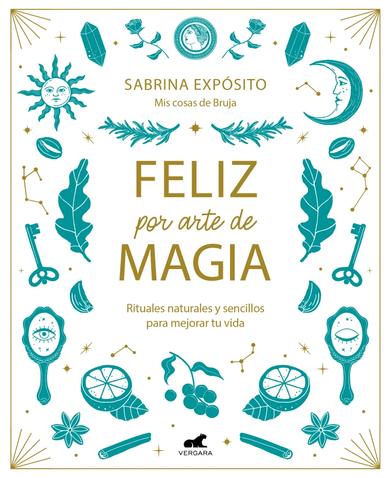 Portada: Feliz por arte de magia: Rituales naturales y sencillos para mejorar tu vida