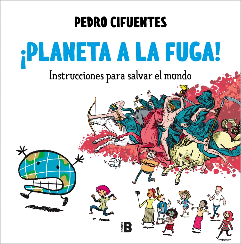 Portada: ¡Planeta a la fuga! (Instrucciones para salvar el mundo 2)