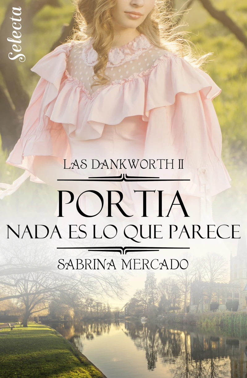 Portada: Portia. Nada es lo que parece (Las Dankworth 2)