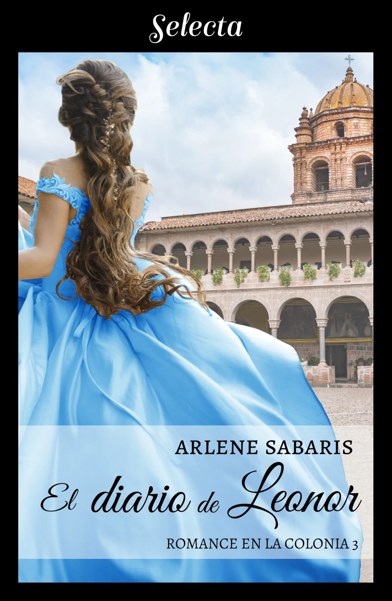 Portada: El diario de Leonor (Un romance en la colonia 3)