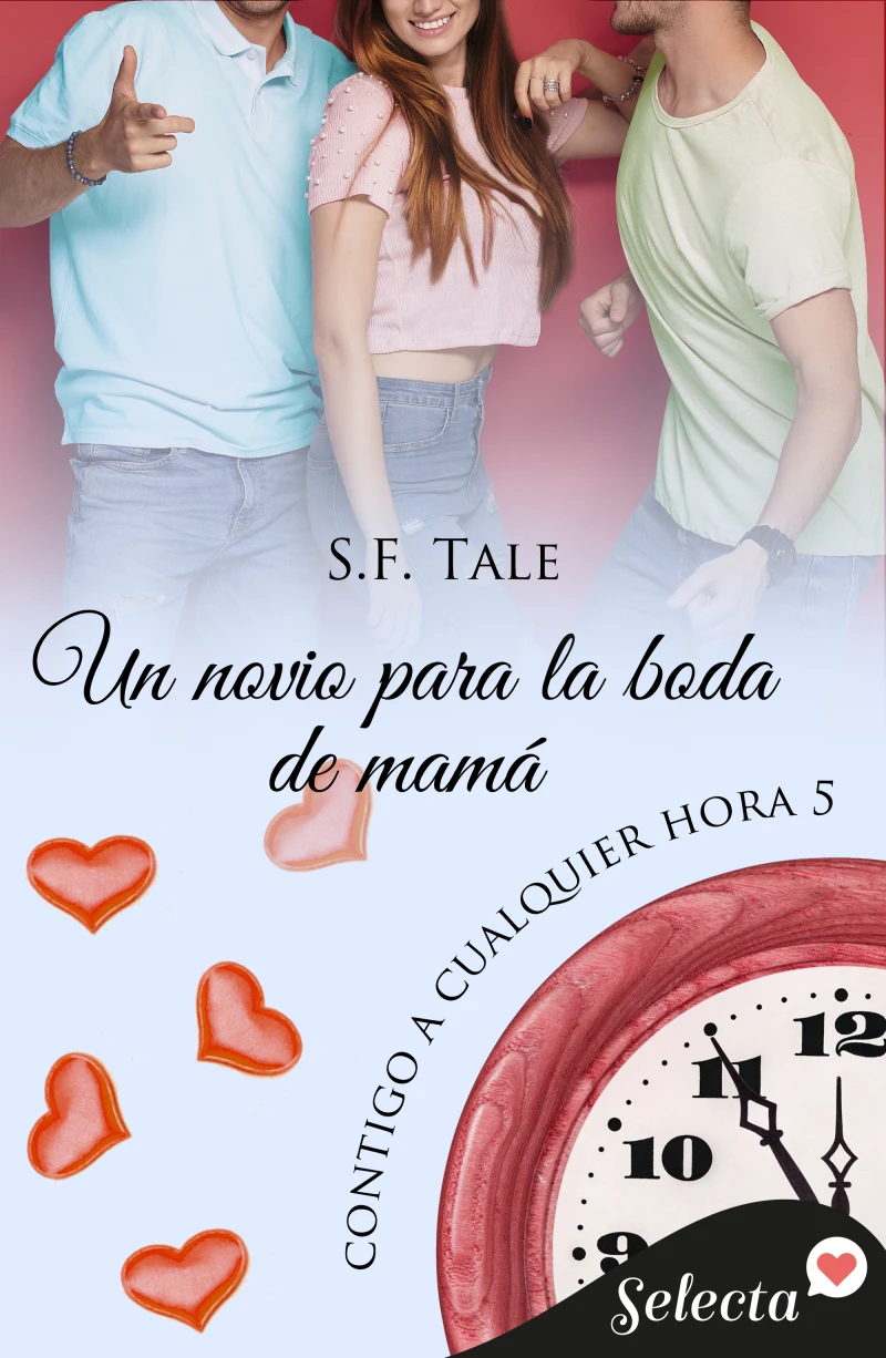 Portada: Un novio para la boda de mamá (Contigo a cualquier hora 5)
