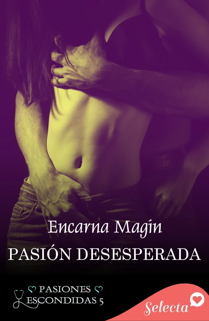 Portada: Pasión desesperada (Pasiones escondidas 5)