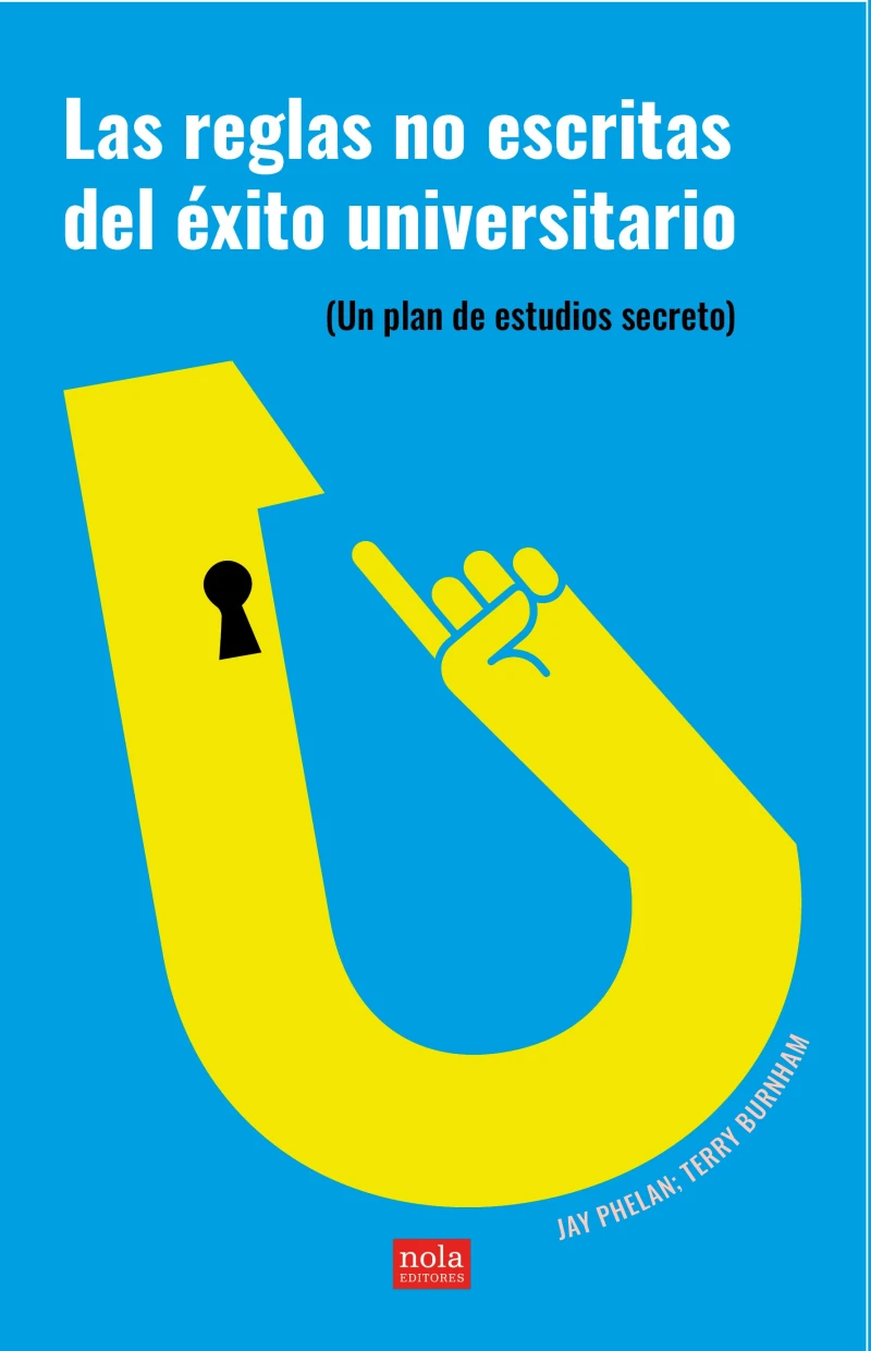 Portada: Las reglas no escritas del éxito universitario
