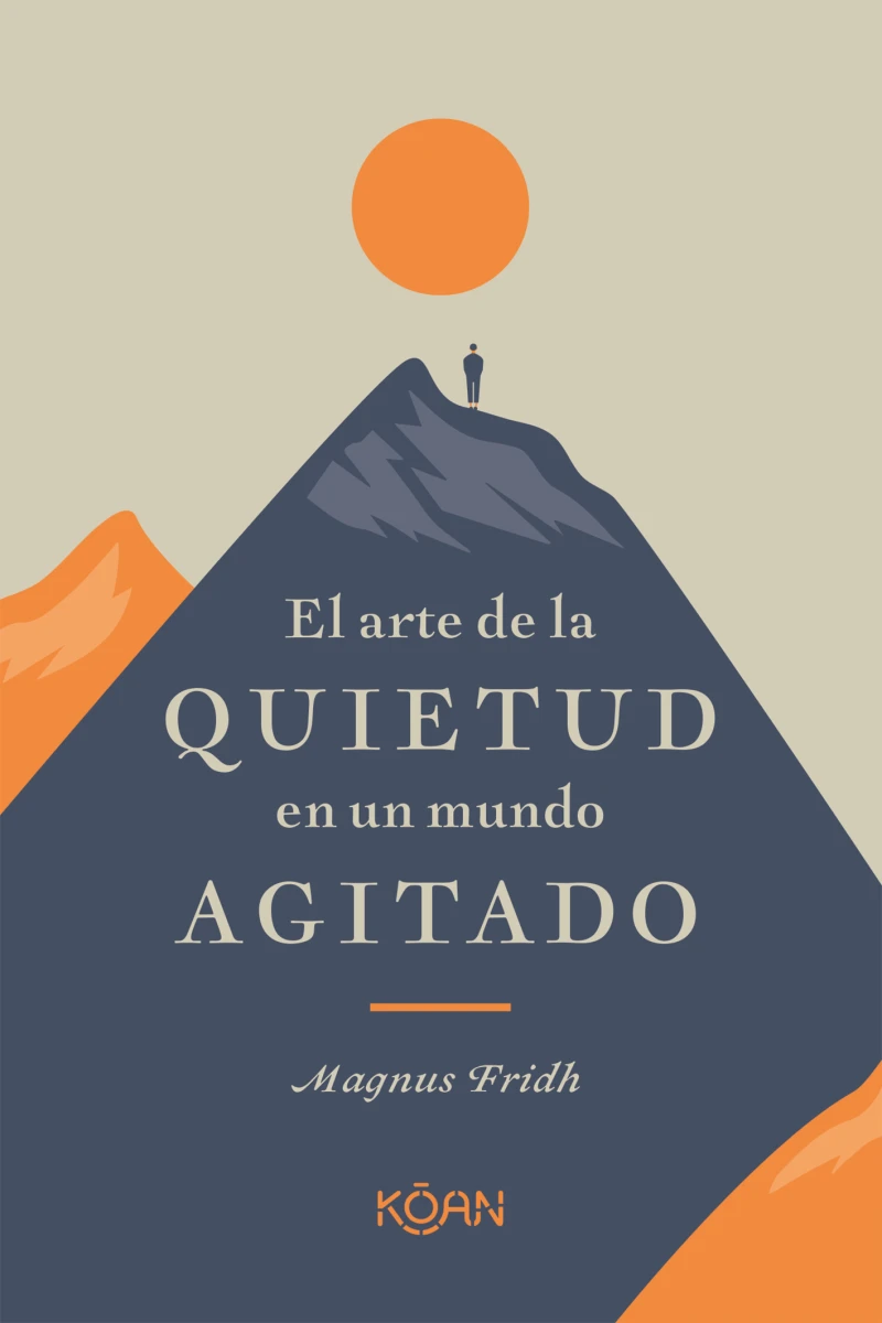 Portada: El arte de la quietud en un mundo agitado
