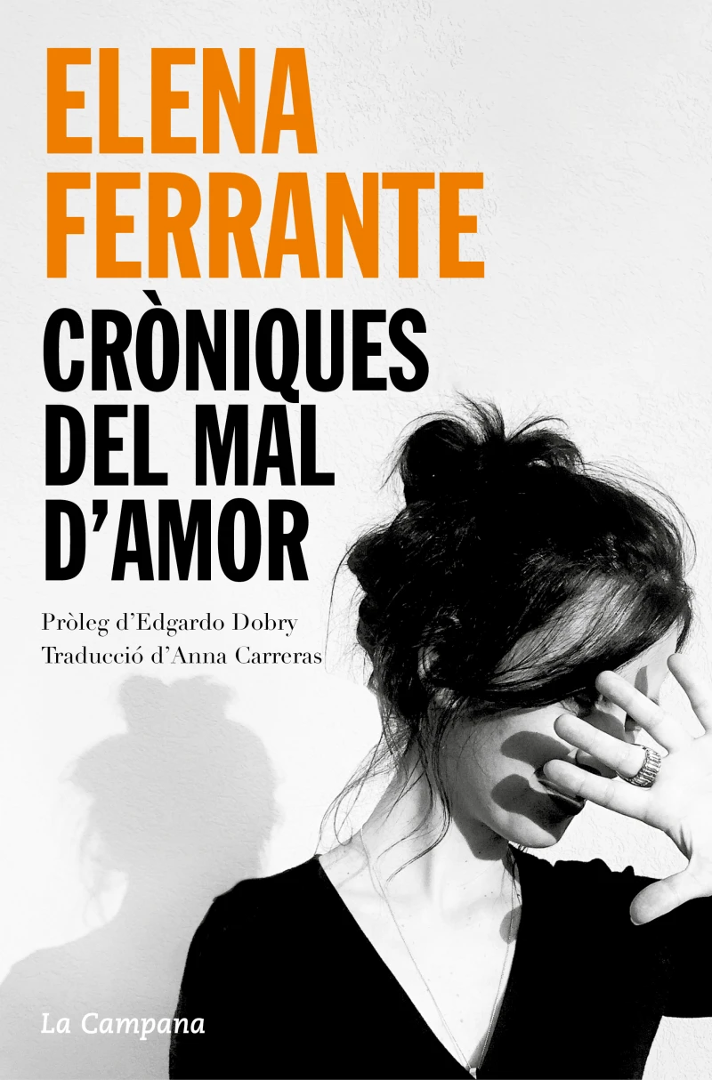 Portada: Cròniques del mal d'amor: L'amor que molesta, Els dies de l'abandonament, La filla fosca