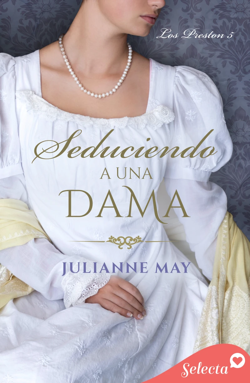 Portada: Seduciendo a una dama (Los Preston 5)