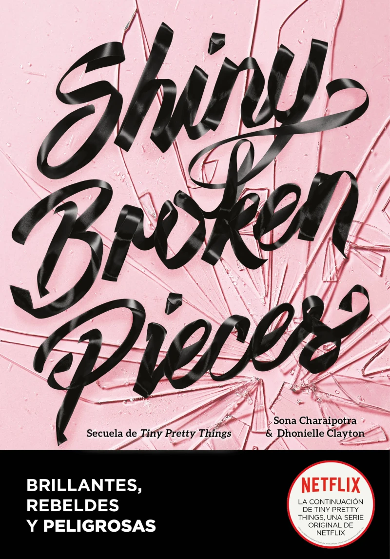 Portada: Shiny Broken Pieces (edición en español) (Tiny Pretty Things 2)