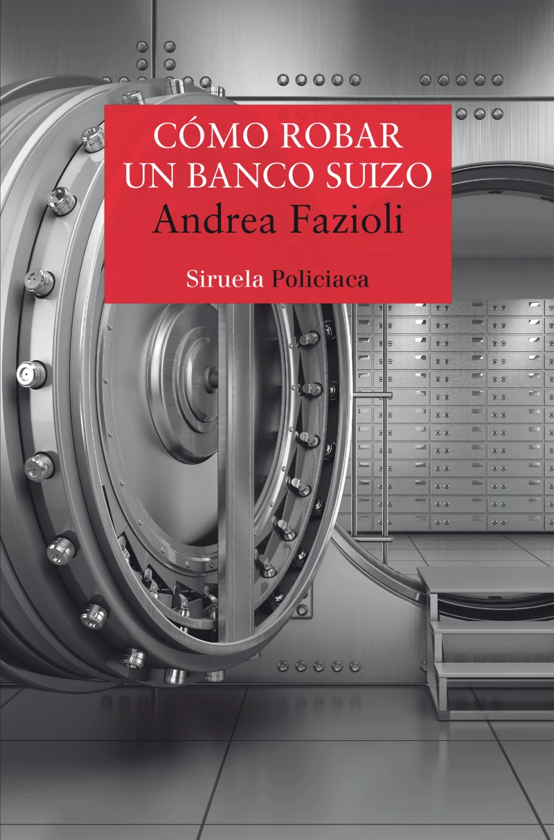 Portada: Cómo robar un banco suizo