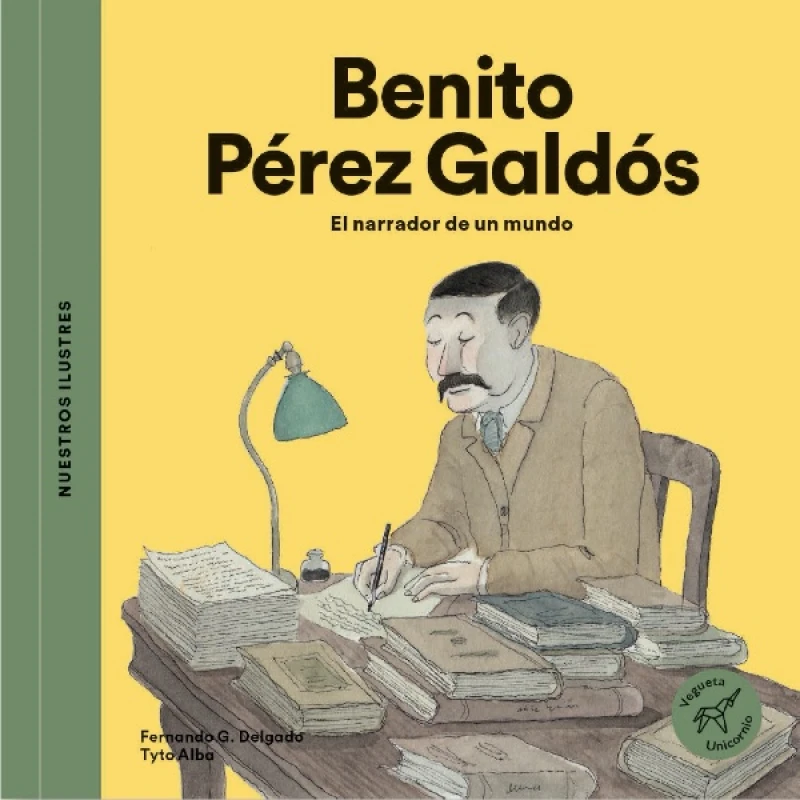 Portada: Benito Pérez Galdós. El narrador de un mundo