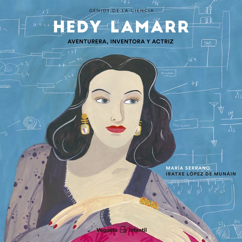 Portada: Hedy Lamarr. Aventurera, inventora y actriz
