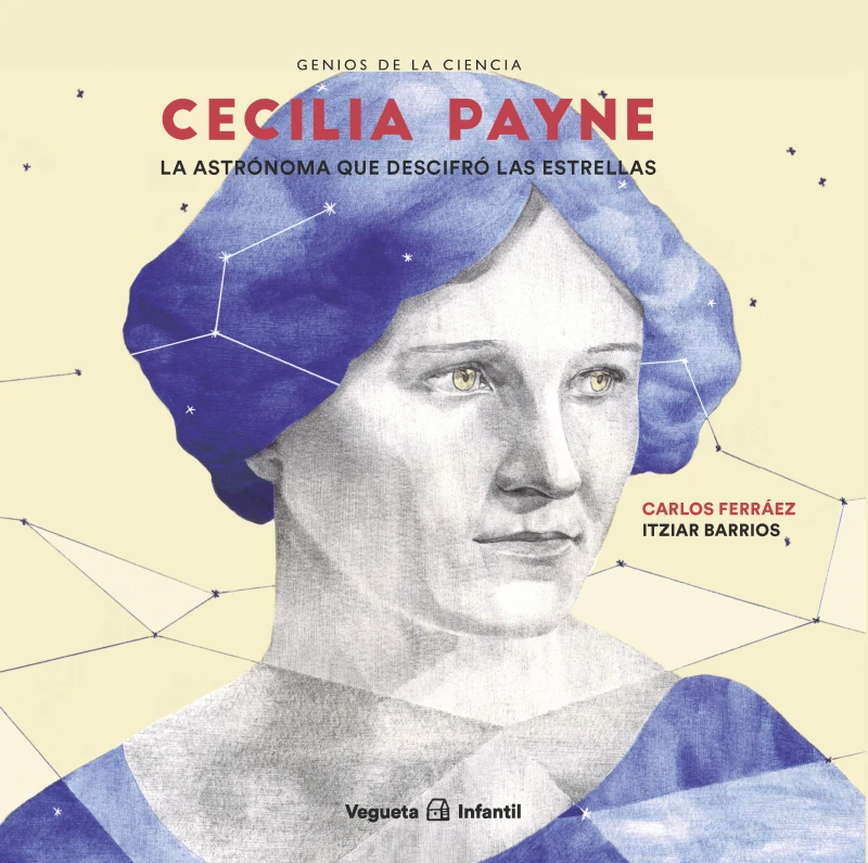 Portada: Cecilia Payne. La astrónoma que descifró las estrellas