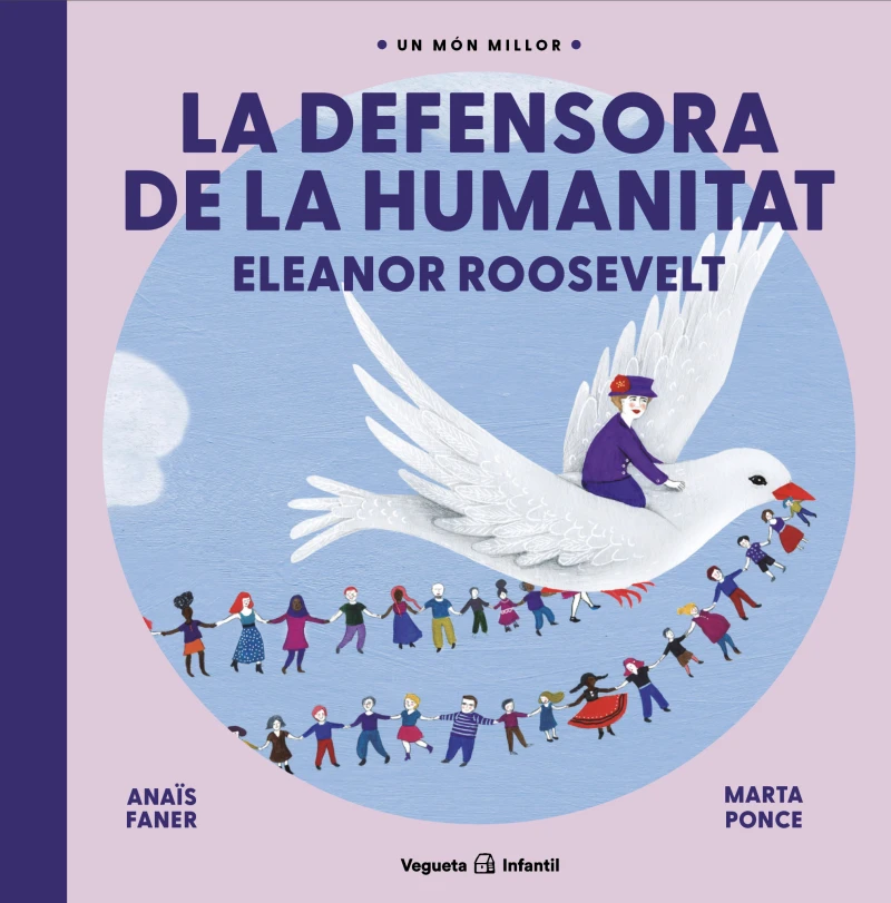 Portada: La defensora de la humanitat. Eleanor Roosevelt