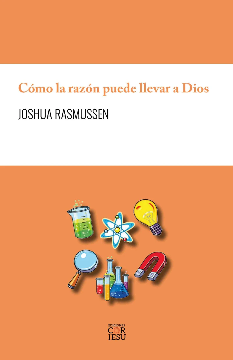 Portada: Cómo la razón puede llevar a Dios