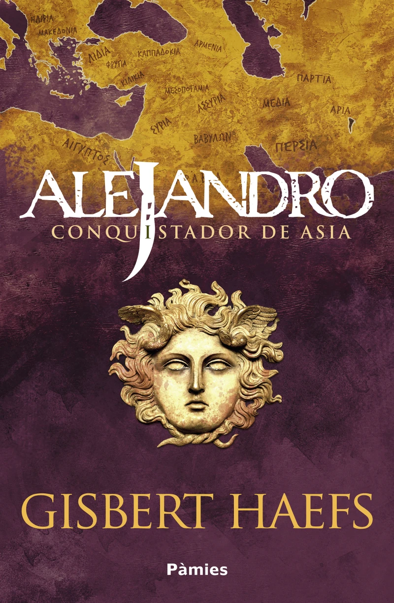 Portada: Alejandro. Conquistador de Asia