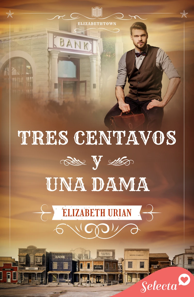 Portada: Tres centavos y una dama (Serie Elizabethtown 3)