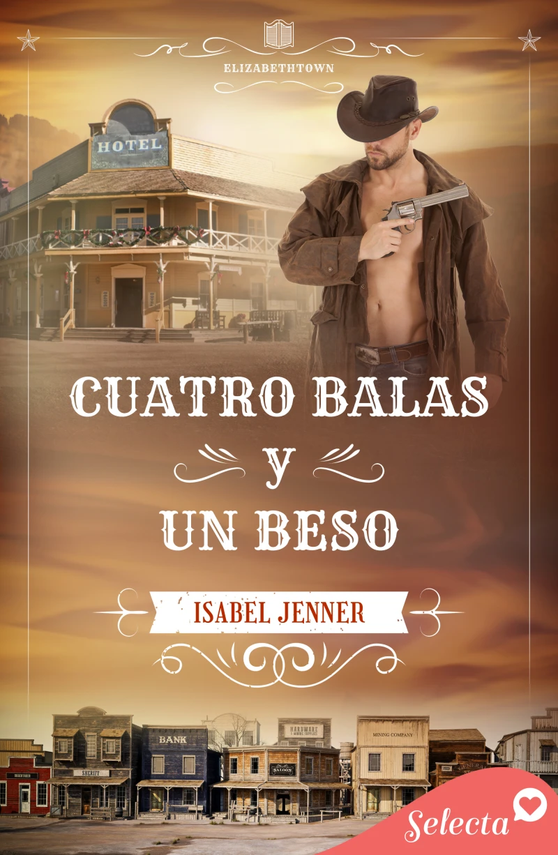 Portada: Cuatro balas y un beso (Serie Elizabethtown 4)