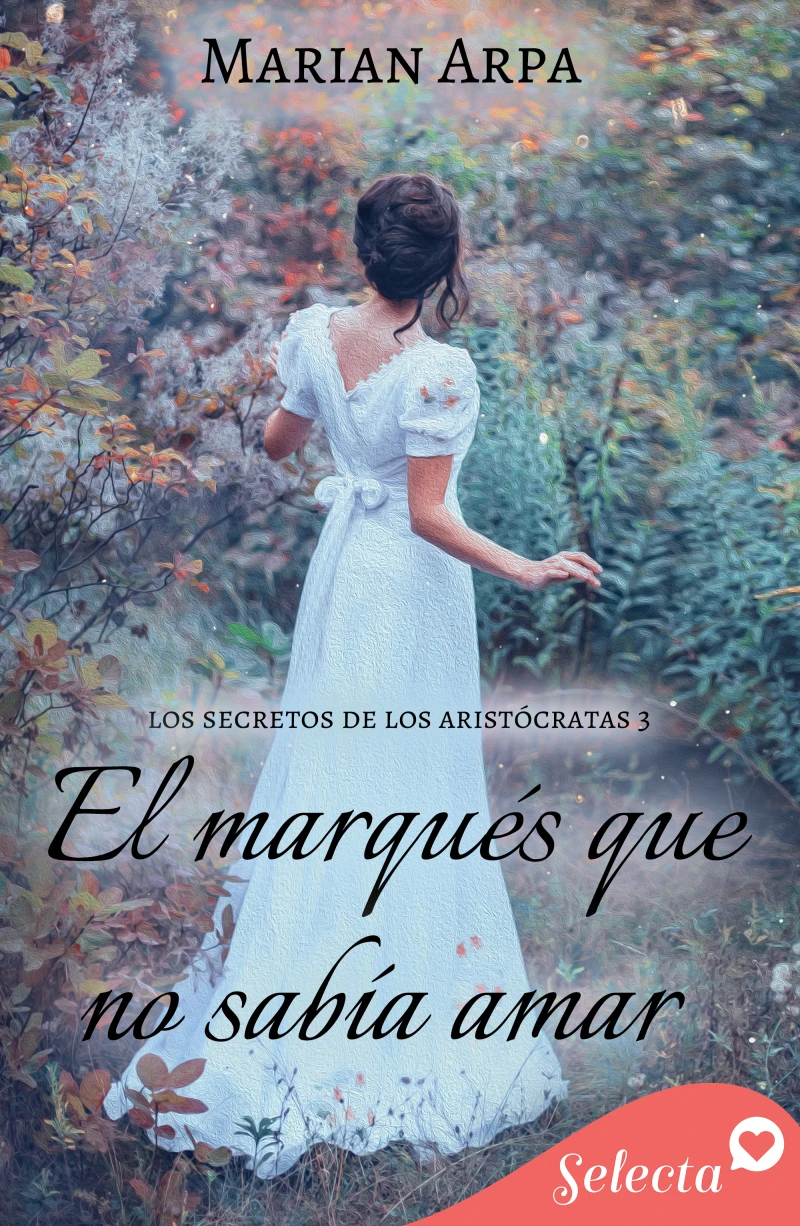 Portada del tomo 3: El marqués que no sabía amar