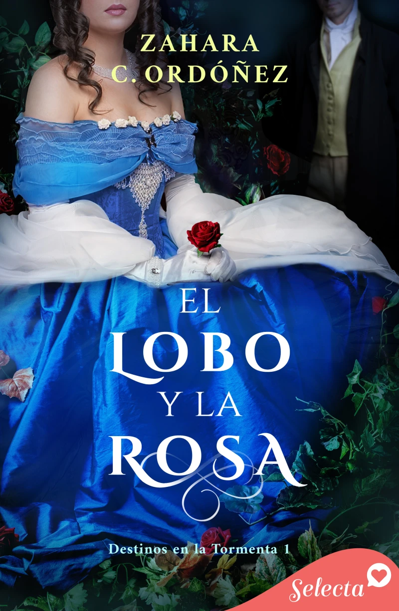 Portada: El lobo y la rosa (Destinos en la tormenta 1)