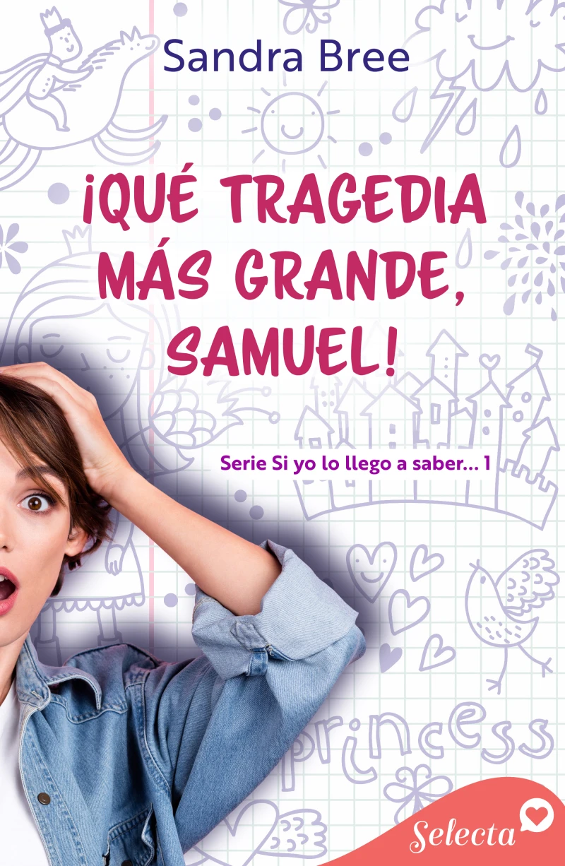 Portada: ¡Qué tragedia más grande, Samuel! (Si yo lo llego a saber... 1)