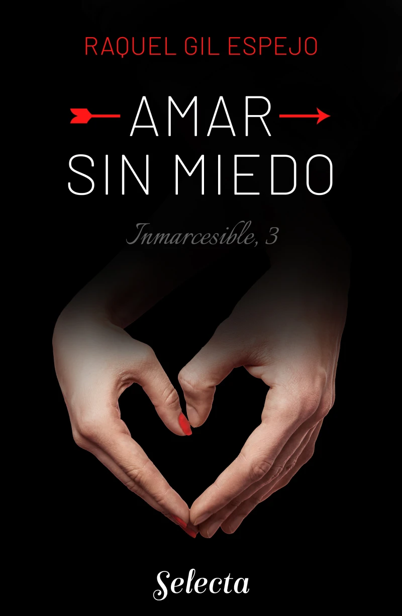 Portada: Amar sin miedo (Trilogía Inmarcesible 3)
