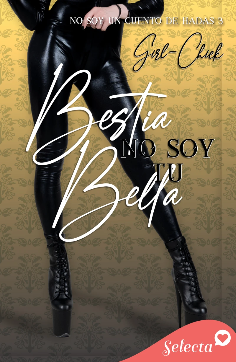 Portada: Bella, no soy tu Bestia (Trilogía No soy 3)