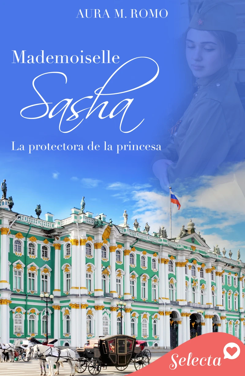 Portada: Mademoiselle Sasha: La protectora de la princesa
