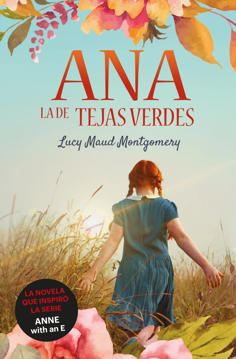 Portada: Ana, la de Tejas Verdes 1. Ana, la de Tejas Verdes