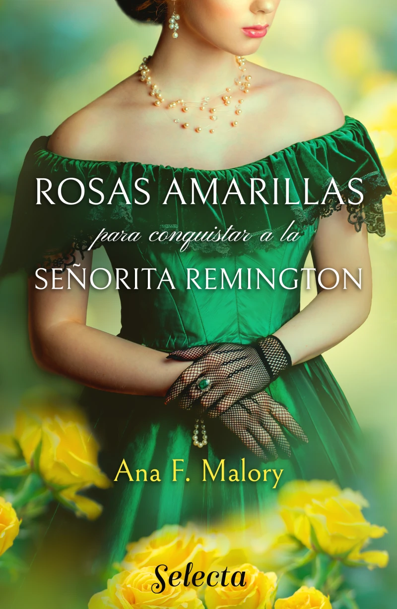 Portada: Rosas amarillas para conquistar a la señorita Remington (Los Talbot 1)
