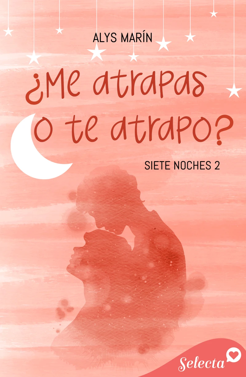 Portada: ¿Me atrapas o te atrapo? (Siete noches 2)