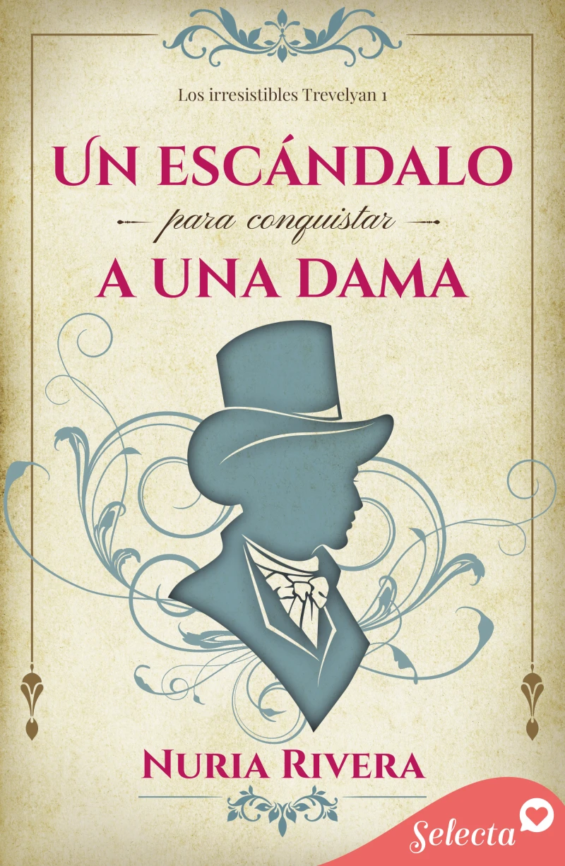 Portada: Un escándalo para conquistar a una dama (Los irresistibles Trevelyan 1)