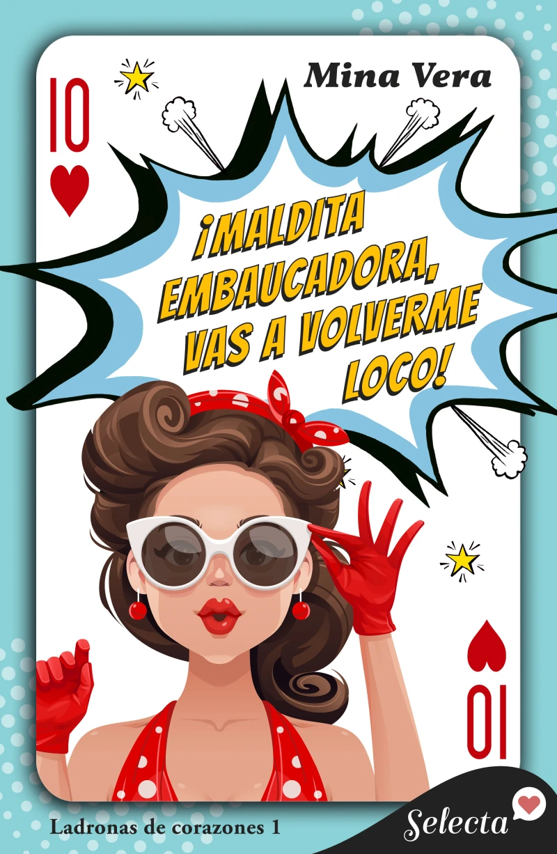 Portada: ¡Maldita embaucadora, vas a volverme loco! (Ladronas de corazones 1)