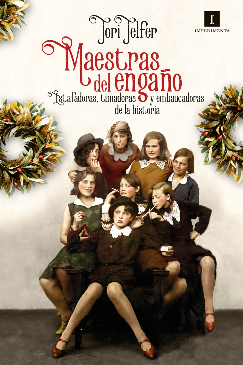 Portada: Maestras del engaño: Estafadoras, timadoras y embaucadoras de la historia