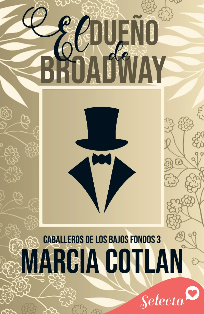 Portada: El dueño de Broadway (Caballeros de los bajos fondos 3)