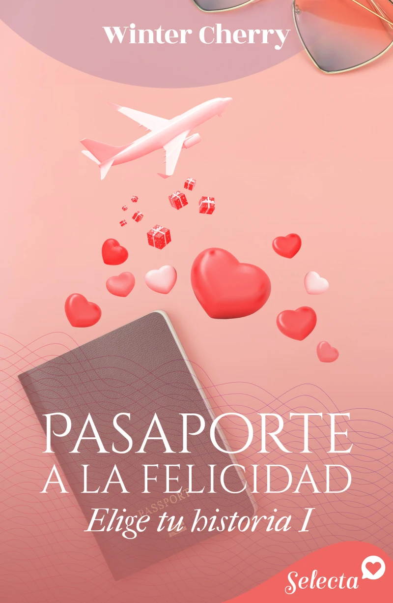 Portada: Pasaporte a la felicidad (Elige tu historia de amor 1)