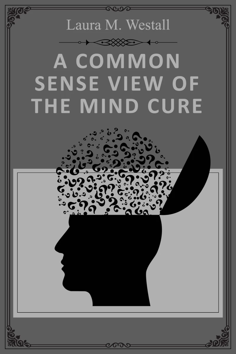 Portada: A Common Sense View of the Mind Cure